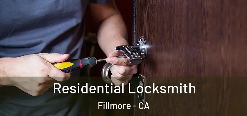  Residential Locksmith Fillmore - CA